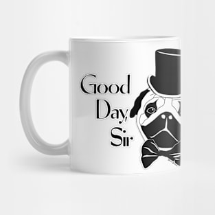 Good Day Pug Mug